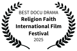 Religion Faith International Film Festival - India - 2025 - Mejor Docudrama